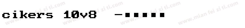 cikers 10v8  字体转换